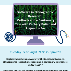 Methods Workshop: Software in Ethnographic Research: Methods & a Cautionary Tale from Qualitative Data Analysis & MediaCAT, Tuesday, February 8, 2022, 2 – 3pm ET