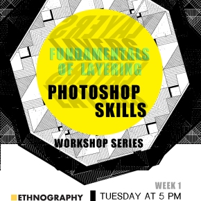 Entertaining the Graphic in the Ethnographic Workshop series: Photoshop Skills